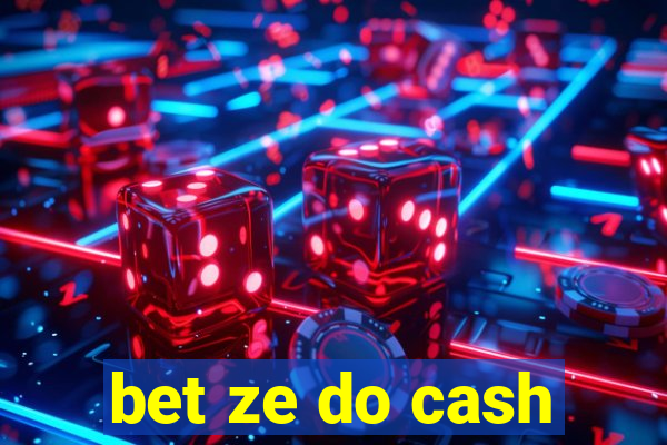 bet ze do cash